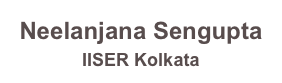 Neelanjana Sengupta
IISER Kolkata