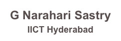 G Narahari Sastry
IICT Hyderabad