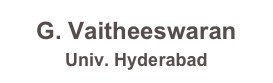 G. Vaitheeswaran
Univ. Hyderabad